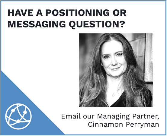 Have a positioning or messaging question?